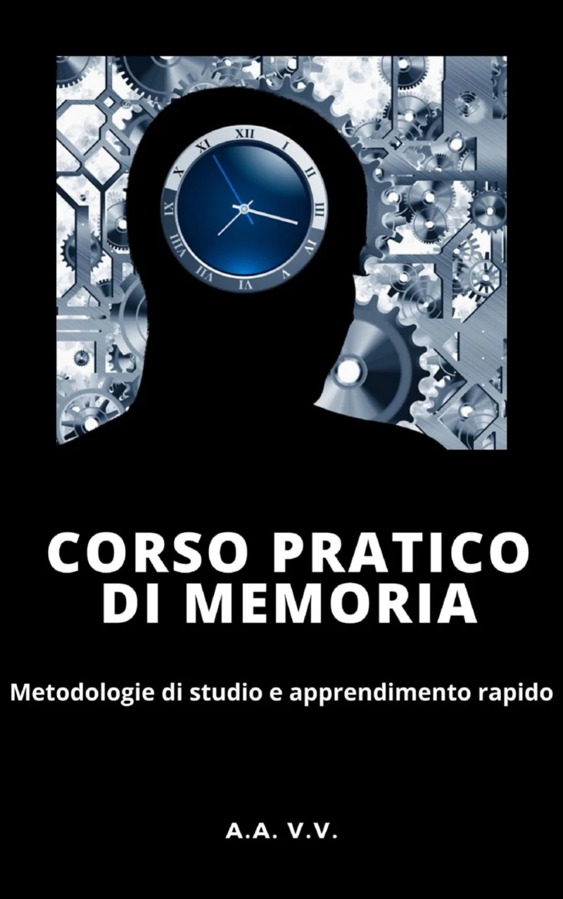 Portada: Corso pratico di memoria - Metodologie di studio e apprendimento pratico - Illustrato