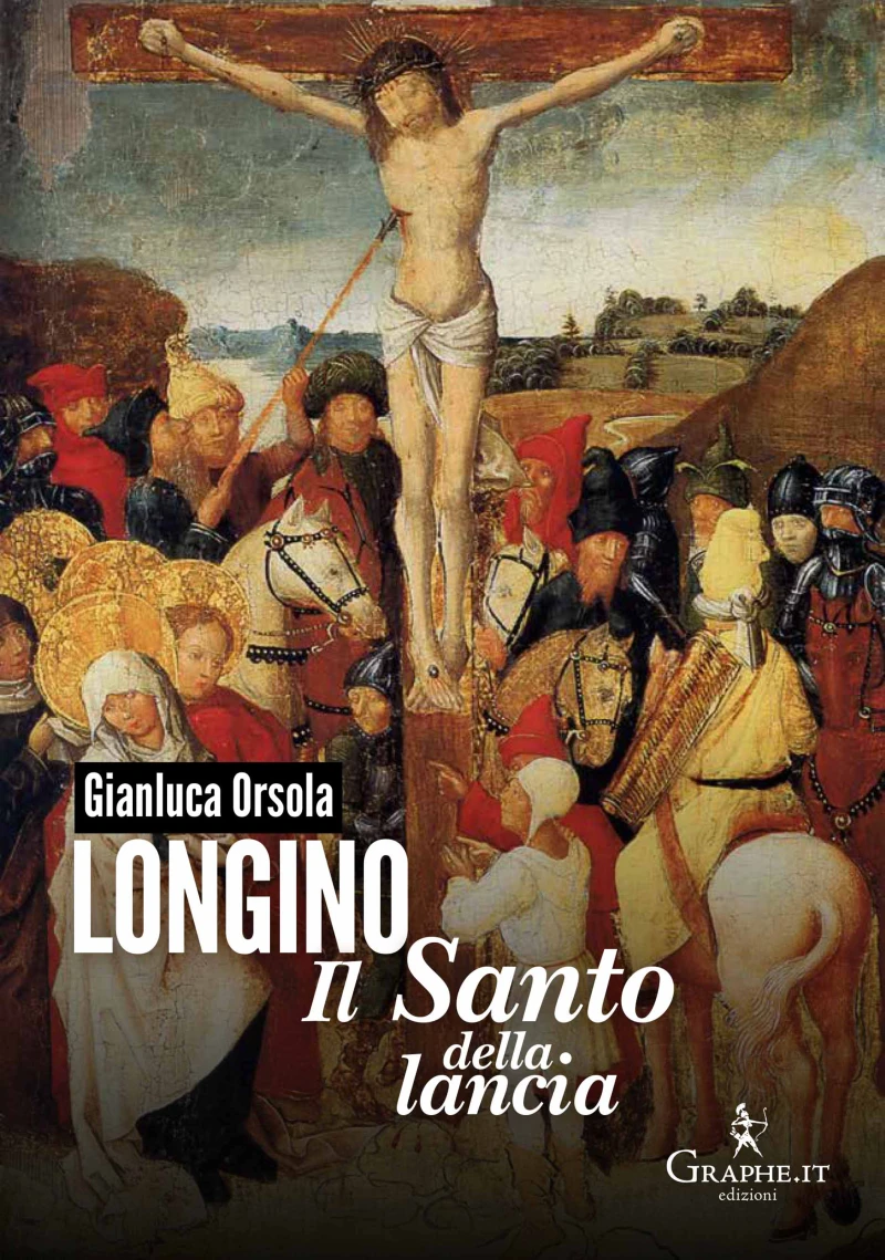 Portada: Longino, il santo della lancia