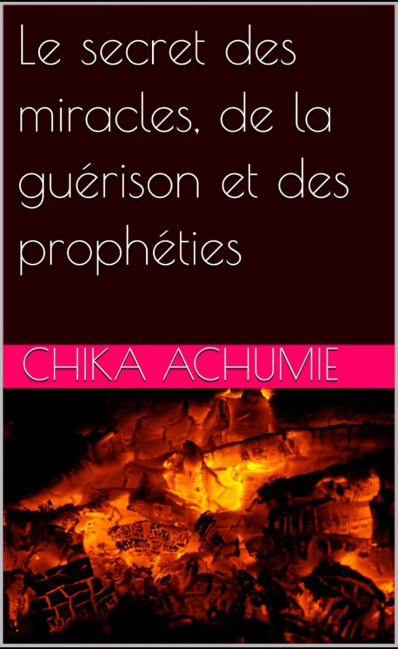 Portada: Le secret des miracles, de la guérison et des prophéties