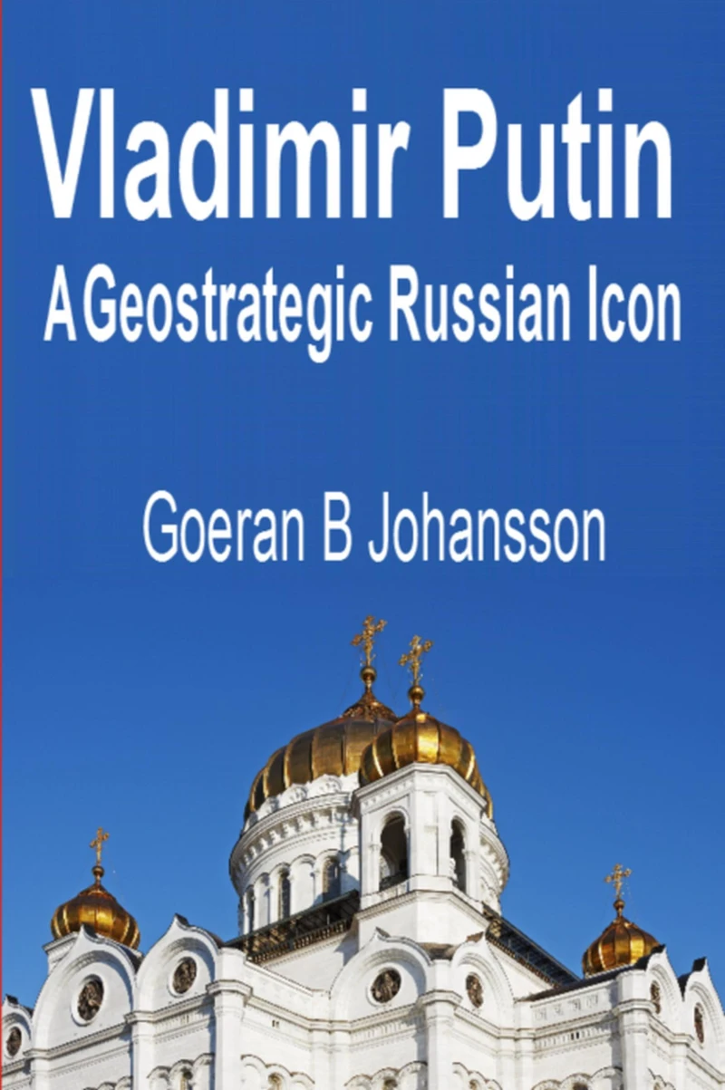 Portada: Vladimir Putin A Geostrategic Russian Icon