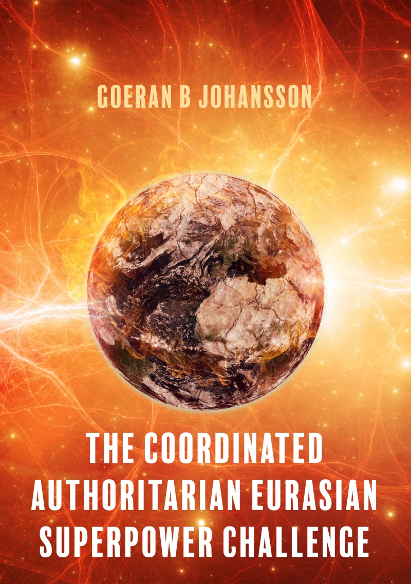 Portada: The Coordinated Authoritarian Eurasian Superpower Challenge