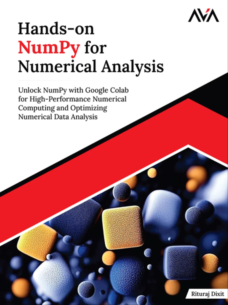 Portada: Hands-on NumPy for Numerical Analysis: Unlock NumPy with Google Colab for High-Performance Numerical Computing and Optimizing Numerical Data Analysis