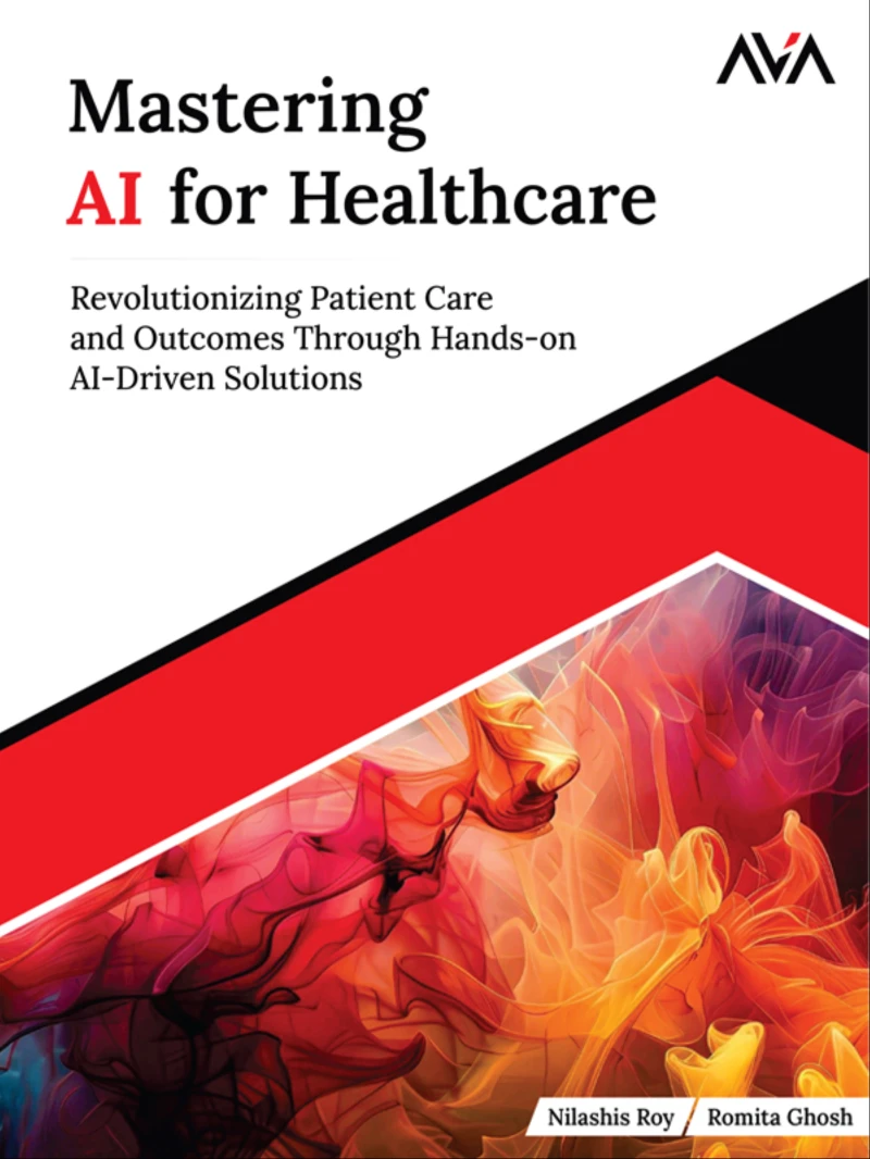 Portada: Mastering AI for Healthcare: Revolutionizing Patient Care and Outcomes Through Hands-on AI-Driven Solutions