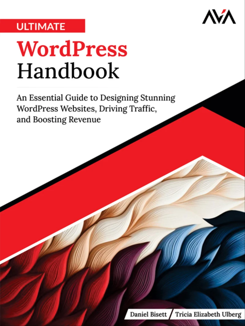 Portada: Ultimate WordPress Handbook: An Essential Guide to Designing Stunning WordPress Websites, Driving Traffic, and Boosting Revenue