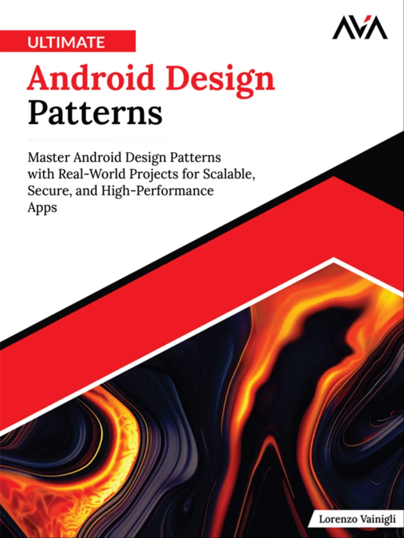 Portada: Ultimate Android Design Patterns: Master Android Design Patterns with Real-World Projects for Scalable, Secure, and High-Performance Apps