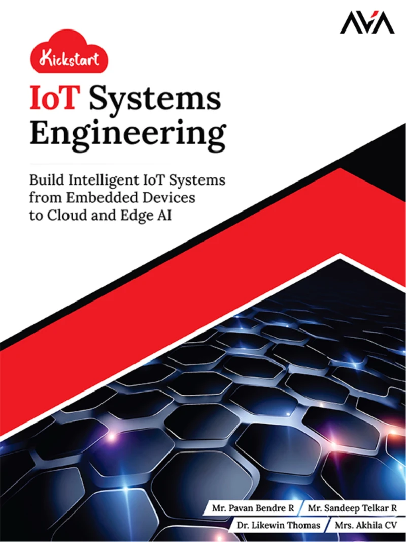 Portada: Kickstart IoT Systems Engineering: Build Intelligent IoT Systems from Embedded Devices to Cloud and Edge AI
