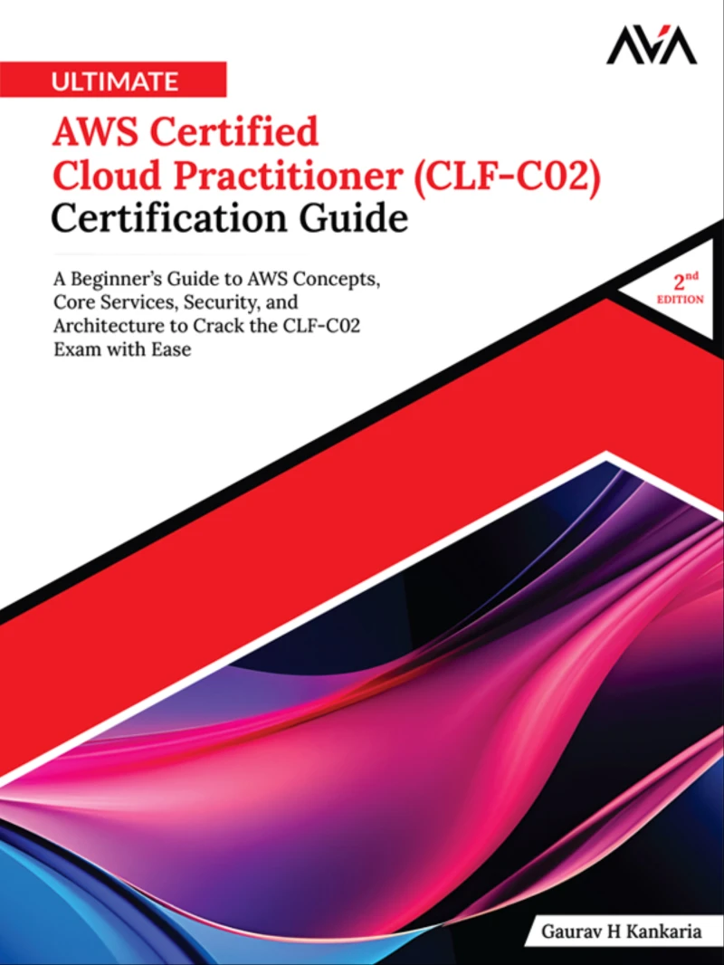 Portada: Ultimate AWS Certified Cloud Practitioner (CLF-C02) Certification Guide (2nd Edition): A Beginner’s Guide to AWS Concepts, Core Services, Security, and Architecture to Crack the CLF-C02 Exam with Ease