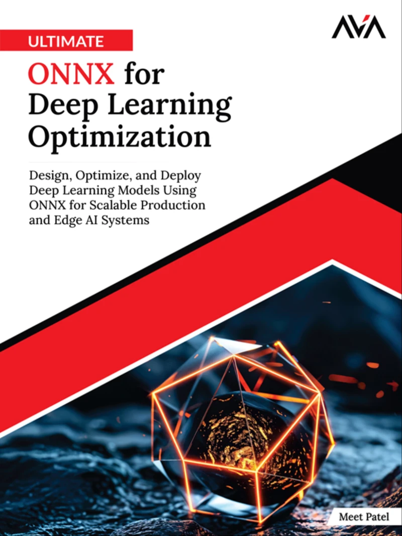 Portada: Ultimate ONNX for Deep Learning Optimization: Design, Optimize, and Deploy Deep Learning Models Using ONNX for Scalable Production and Edge AI Systems