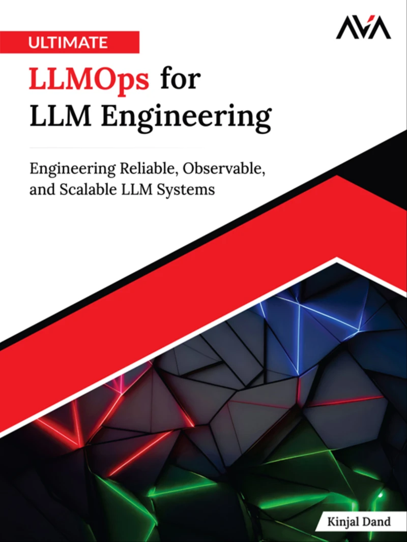 Portada: Ultimate LLMOps for LLM Engineering: Engineering Reliable, Observable, and Scalable LLM Systems