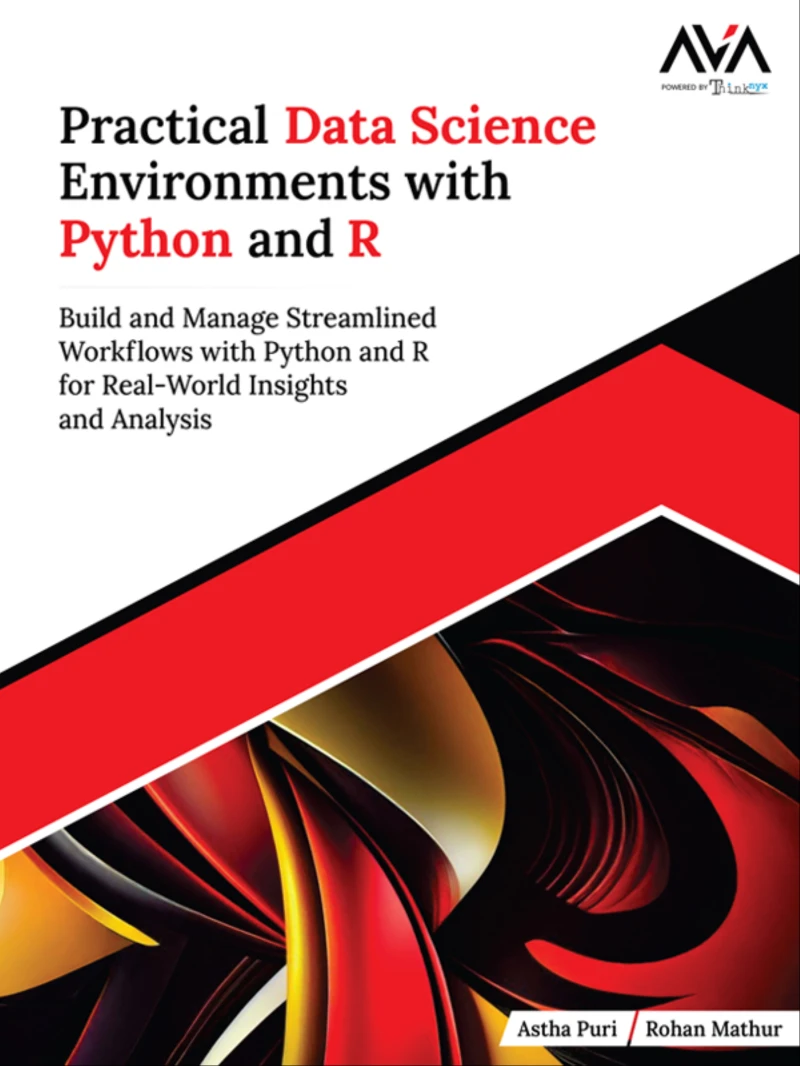 Portada: Practical Data Science Environments with Python and R: Build and Manage Streamlined Workflows with Python and R for Real-World Insights and Analysis