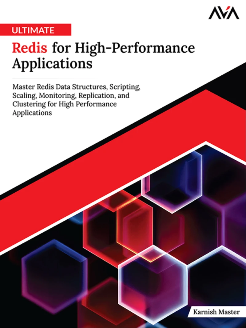 Portada: Ultimate Redis for High-Performance Applications: Master Redis Data Structures, Scripting, Scaling, Monitoring, Replication, and Clustering for High Performance Applications