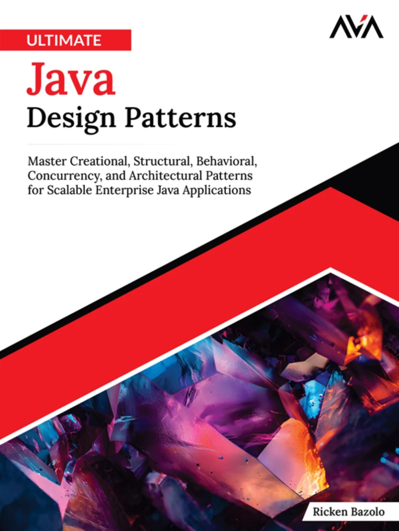 Portada: Ultimate Java Design Patterns: Master Creational, Structural, Behavioral, Concurrency, and Architectural Patterns for Scalable Enterprise Java Applications