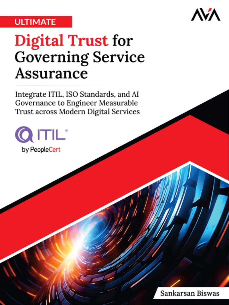 Portada: Ultimate Digital Trust for Governing Service Assurance: Integrate ITIL, ISO Standards, and AI Governance to Engineer Measurable Trust across Modern Digital Services