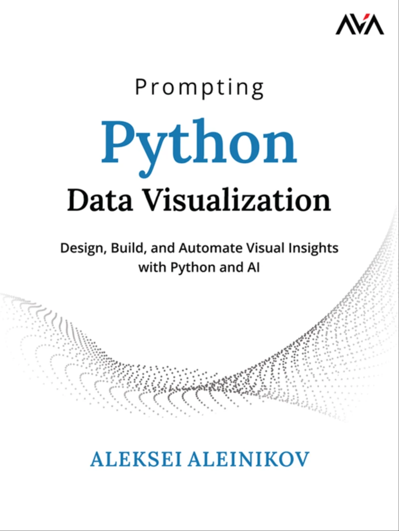 Portada: Prompting Python Data Visualization: Design, Build, and Automate Visual Insights with Python and AI