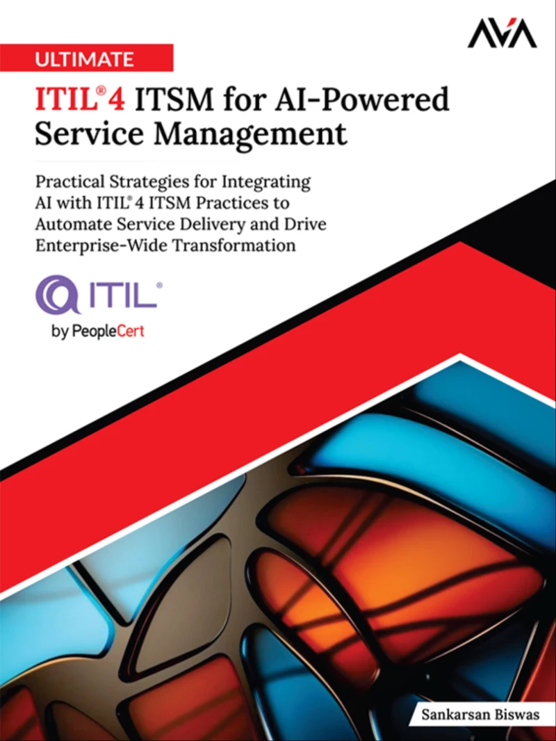 Portada: Ultimate ITIL®4 ITSM for AI-Powered Service Management: Practical Strategies for Integrating AI with ITIL®4 ITSM Practices to Automate Service Delivery and Drive Enterprise-Wide Transformation