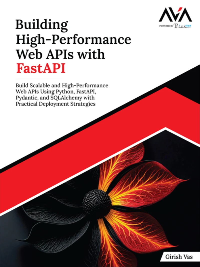 Portada: Building High-Performance Web APIs with FastAPI: Build Scalable and High-Performance Web APIs Using Python, FastAPI, Pydantic, and SQLAlchemy with Practical Deployment Strategies