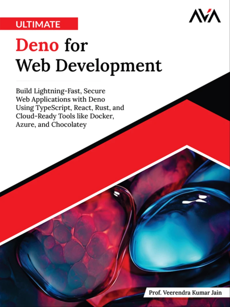 Portada: Ultimate Deno for Web Development: Build Lightning-Fast, Secure Web Applications with Deno Using TypeScript, React, Rust, and Cloud-Ready Tools like Docker, Azure, and Chocolatey