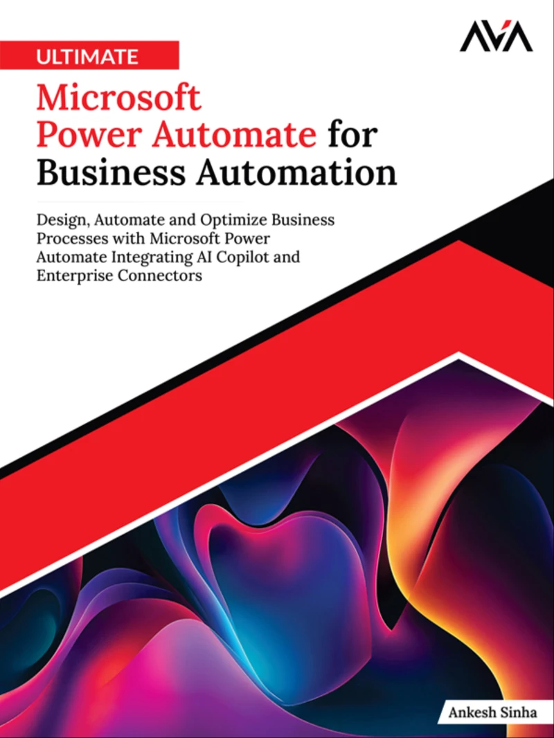 Portada: Ultimate Microsoft Power Automate for Business Automation: Design, Automate and Optimize Business Processes with Microsoft Power Automate Integrating AI Copilot and Enterprise Connectors