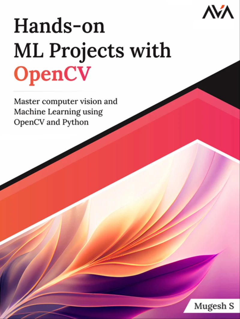 Portada: Hands-on ML Projects with OpenCV: Master Computer Vision and Machine Learning using OpenCV and Python