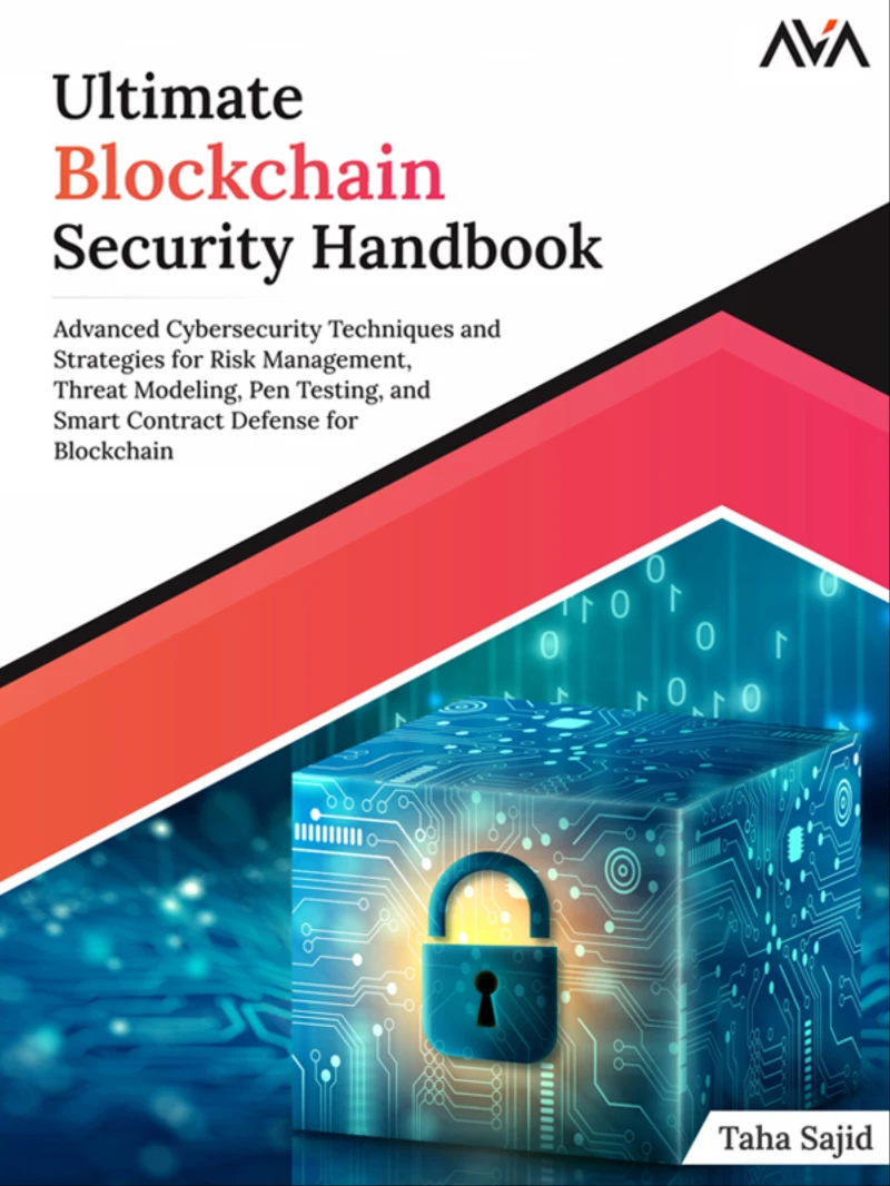 Portada: Ultimate Blockchain Security Handbook: Advanced Cybersecurity Techniques and Strategies for Risk Management, Threat Modeling, Pen Testing, and Smart Contract Defense for Blockchain