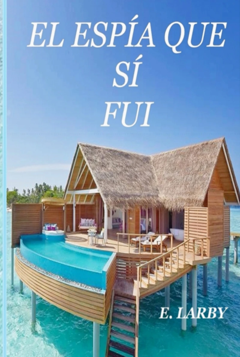 Portada: El Espía Que Sí Fui