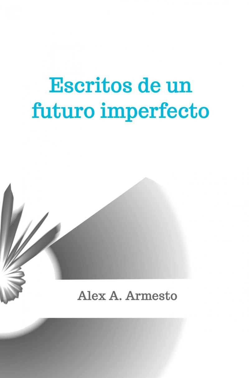 Portada: Escritos de un futuro imperfecto