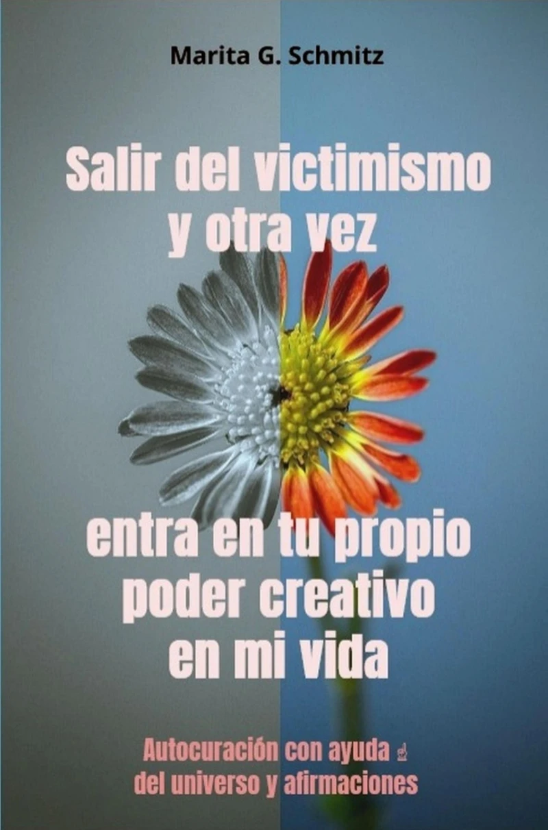 Portada: Salir del victimismo y otra vez entra en tu propio poder creativo - en mi vida