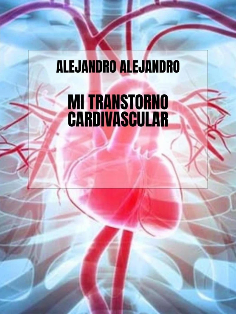 Portada: Mi Transtorno Cardivascular