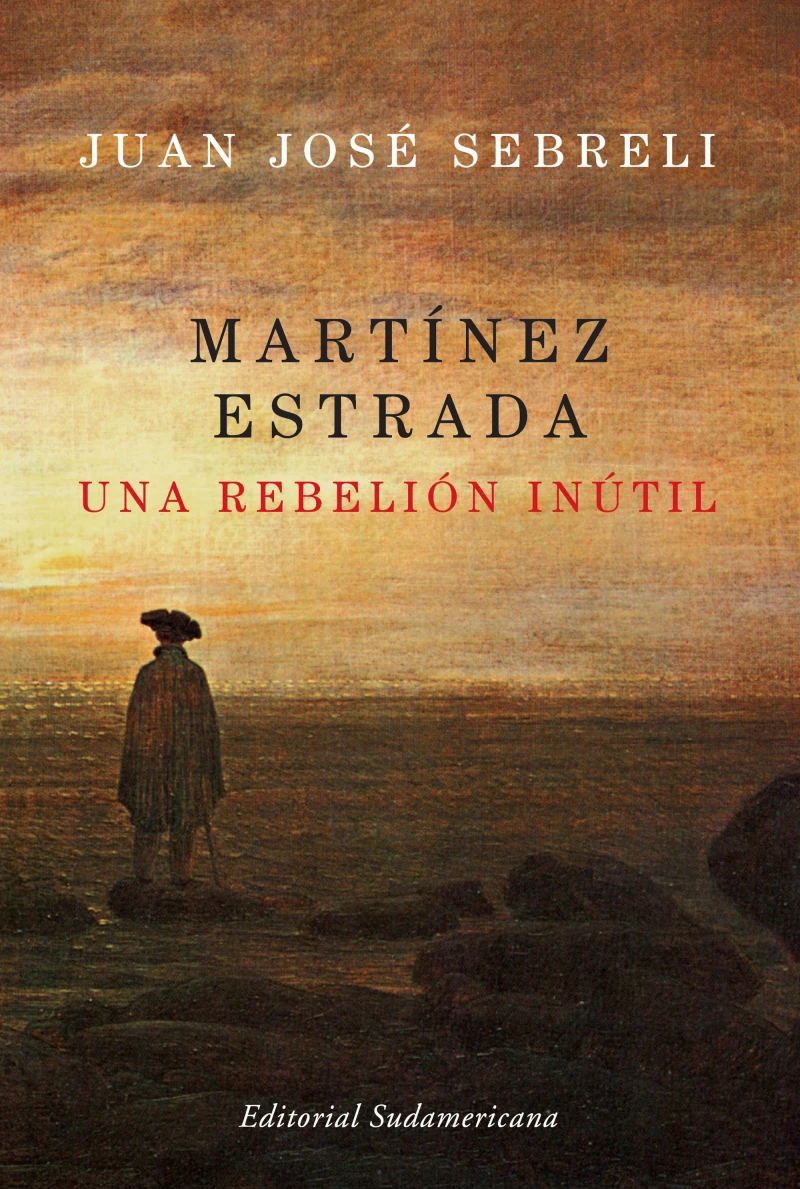 Portada: Martínez Estrada, una rebelión inútil