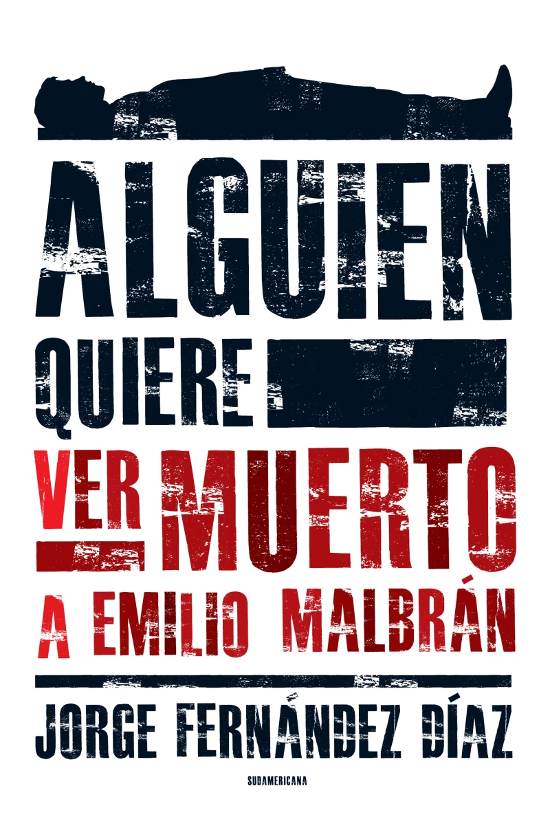 Portada: Alguien quiere ver muerto a Emilio Malbrán
