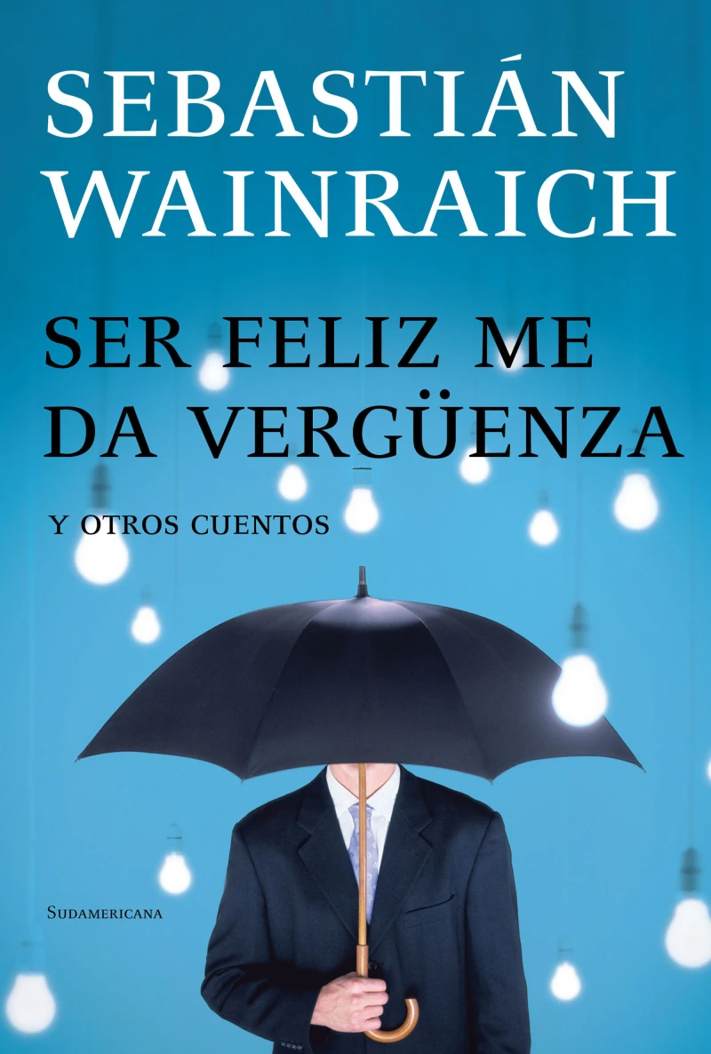 Portada: Ser feliz me da vergüenza