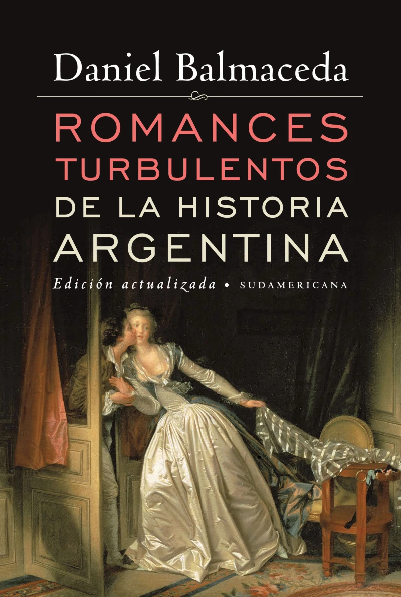 Portada: Romances turbulentos de la historia argentina (Edición Actualizada)