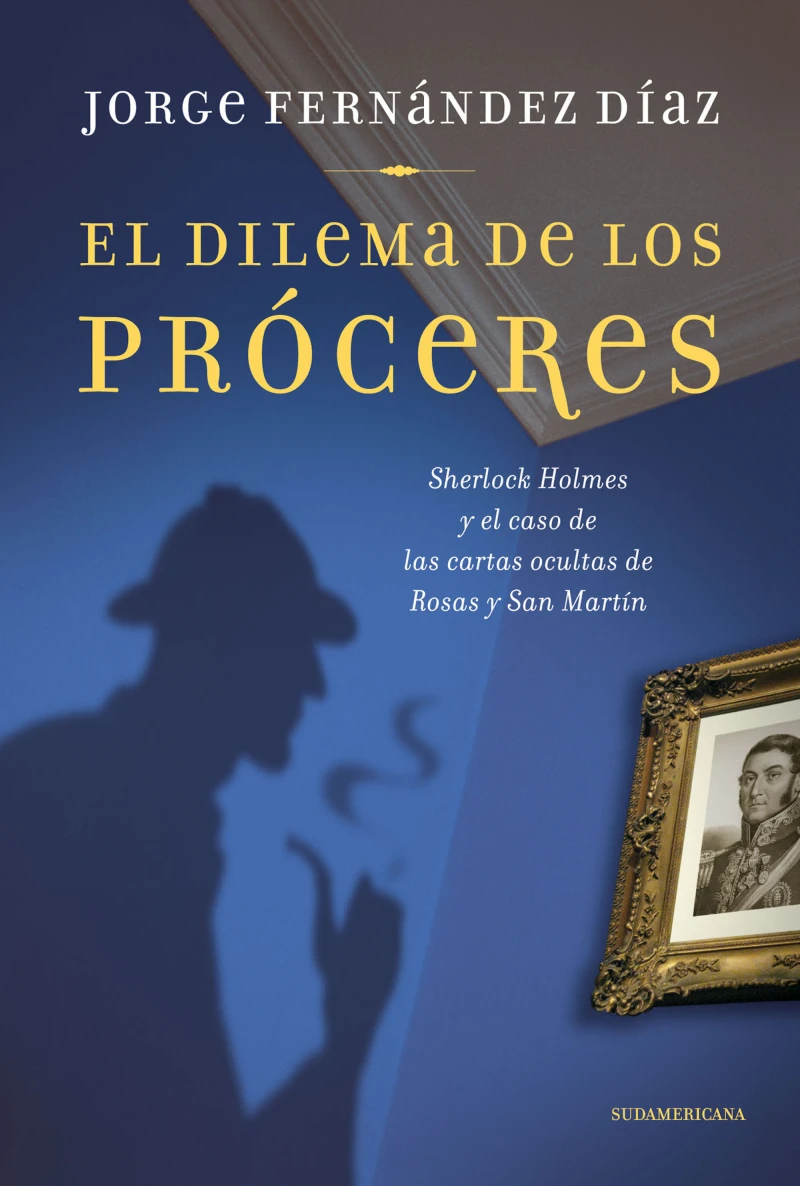 Portada: El dilema de los próceres
