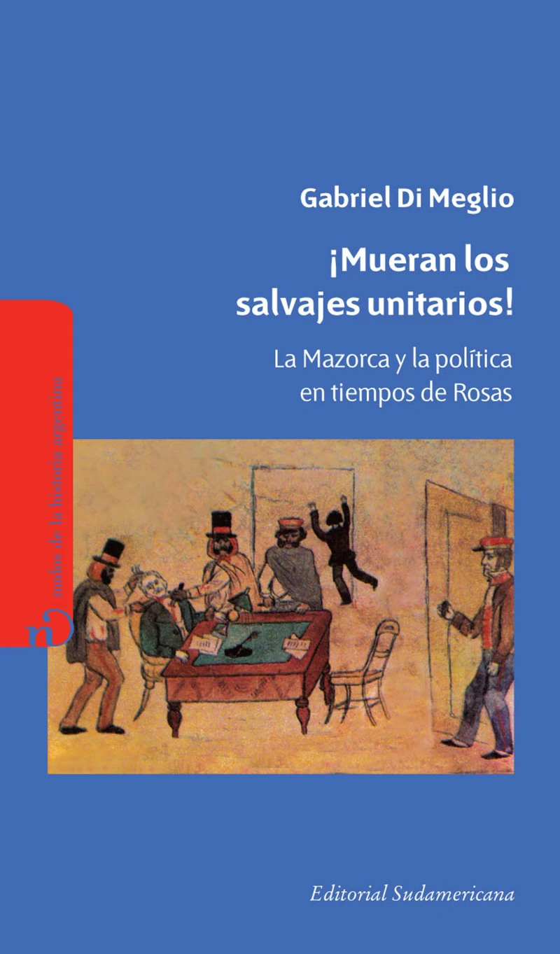 Portada: ¡Mueran los salvajes unitarios!