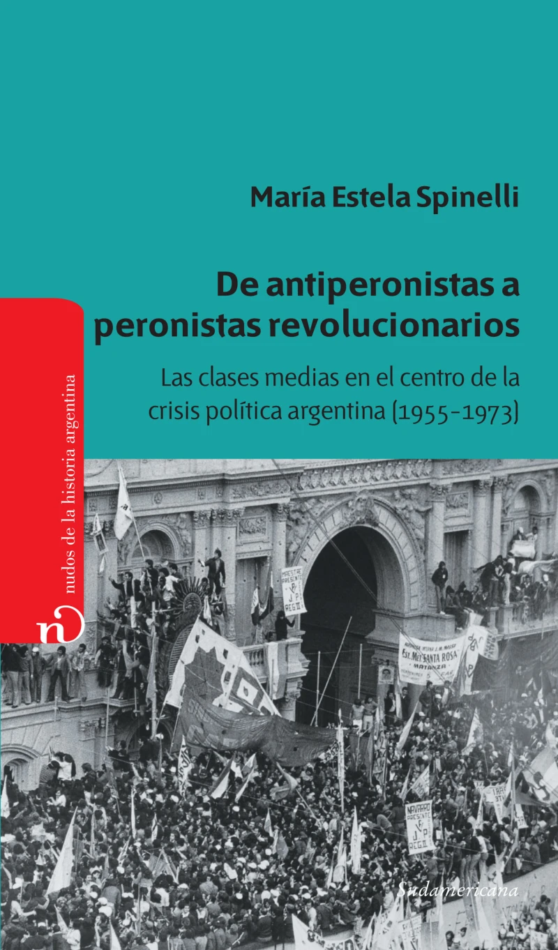 Portada: De antiperonistas a peronistas revolucionarios