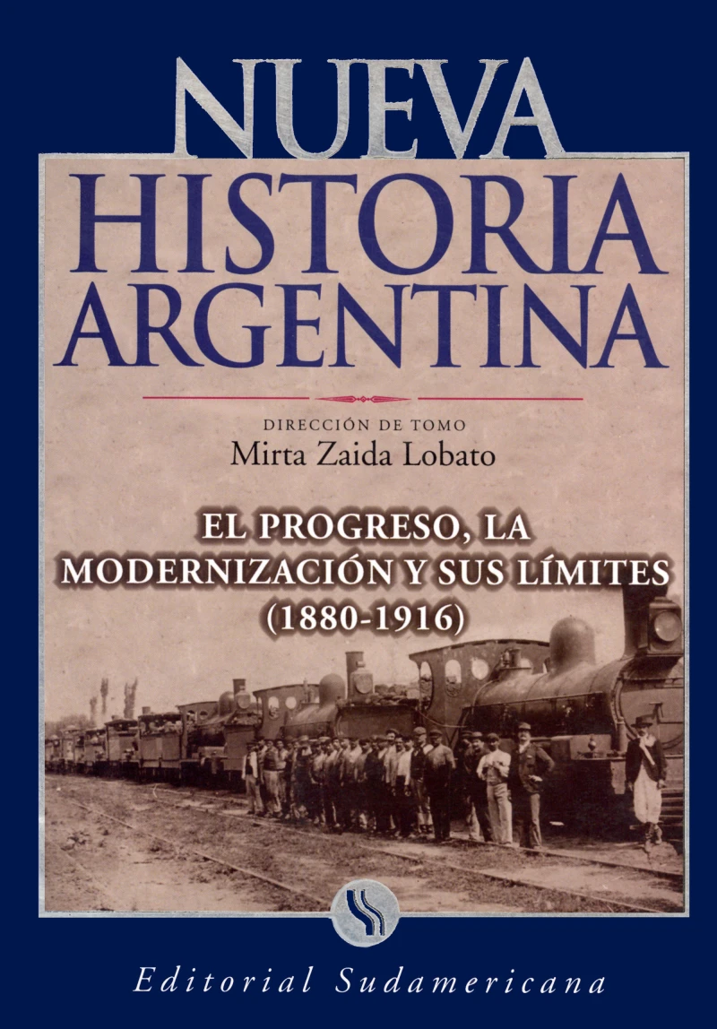 Portada: El progreso, la modernización y sus límites 1880-1916