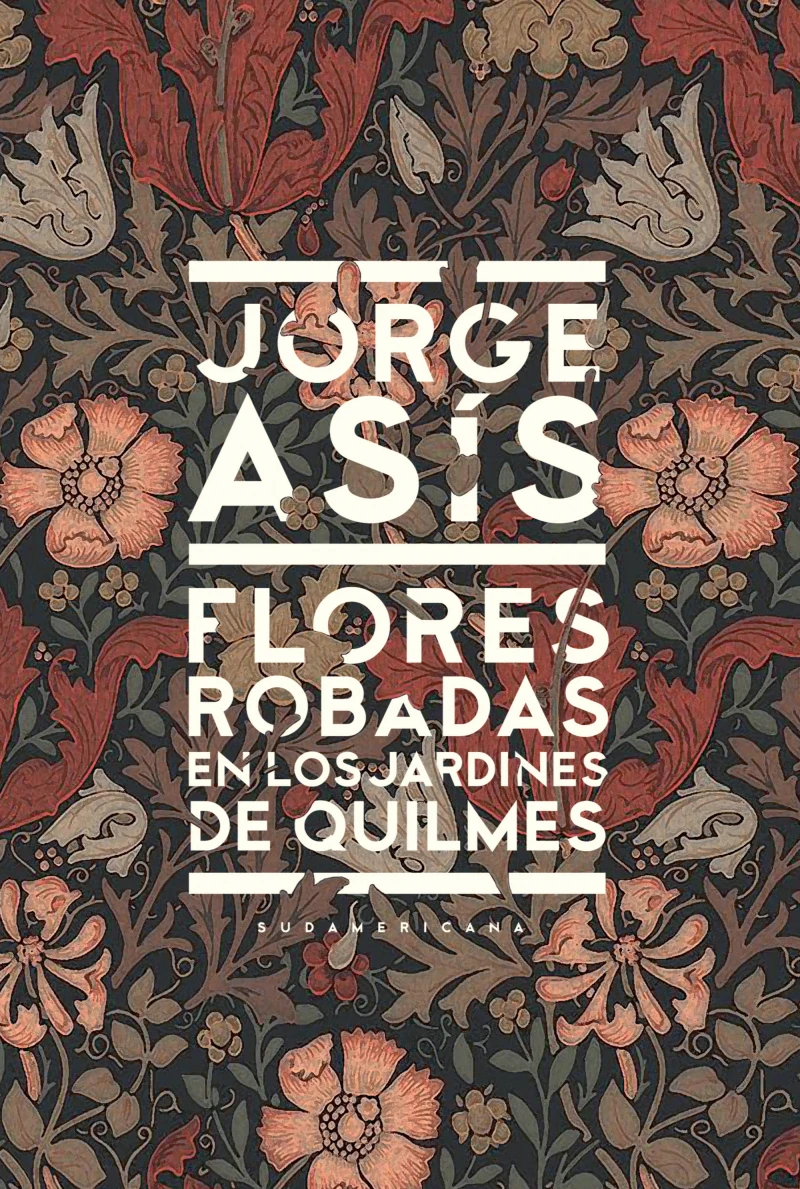 Portada: Flores robadas en los jardines de Quilmes