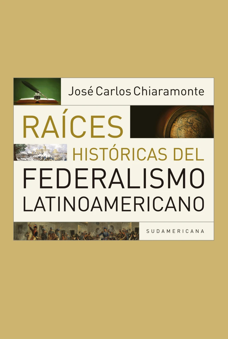 Portada: Raíces históricas del federalismo latinoamericano