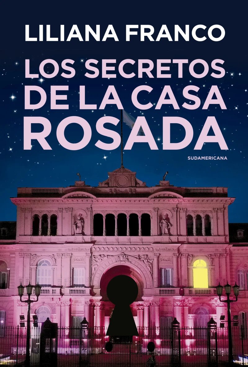 Portada: Los secretos de la Casa Rosada