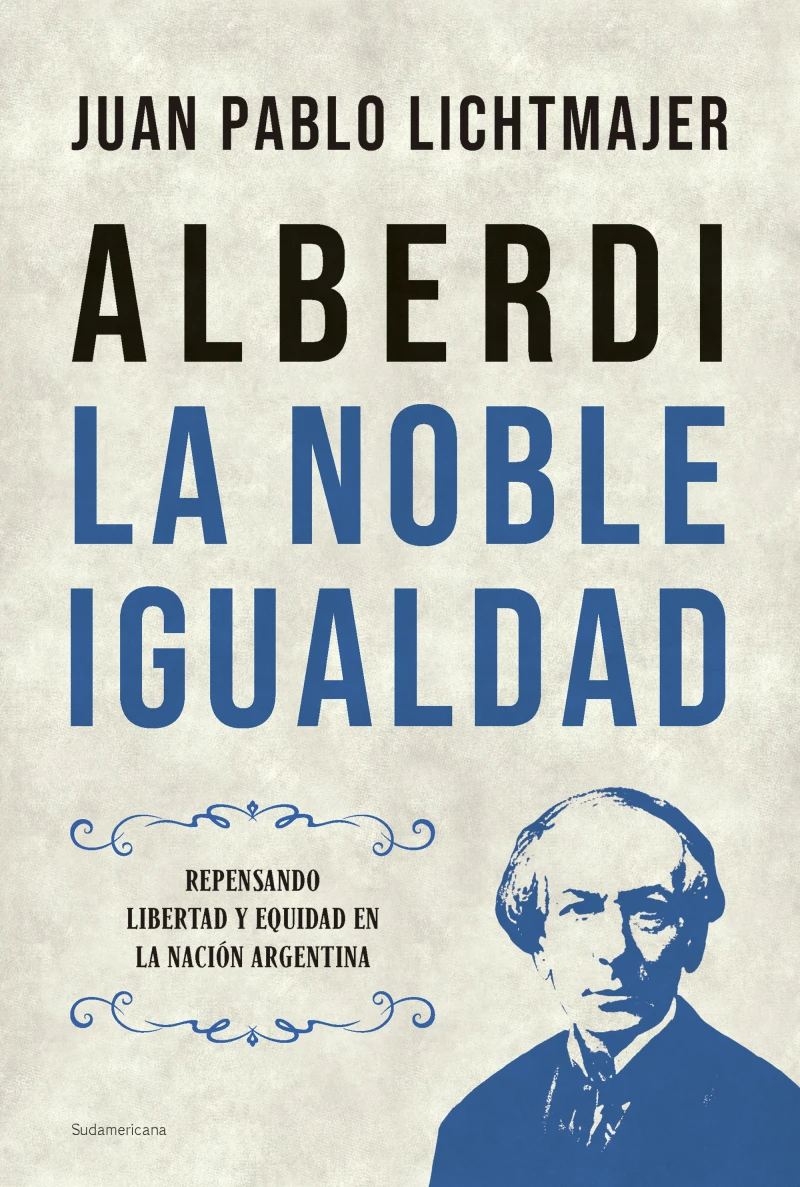 Portada: Alberdi: la noble igualdad