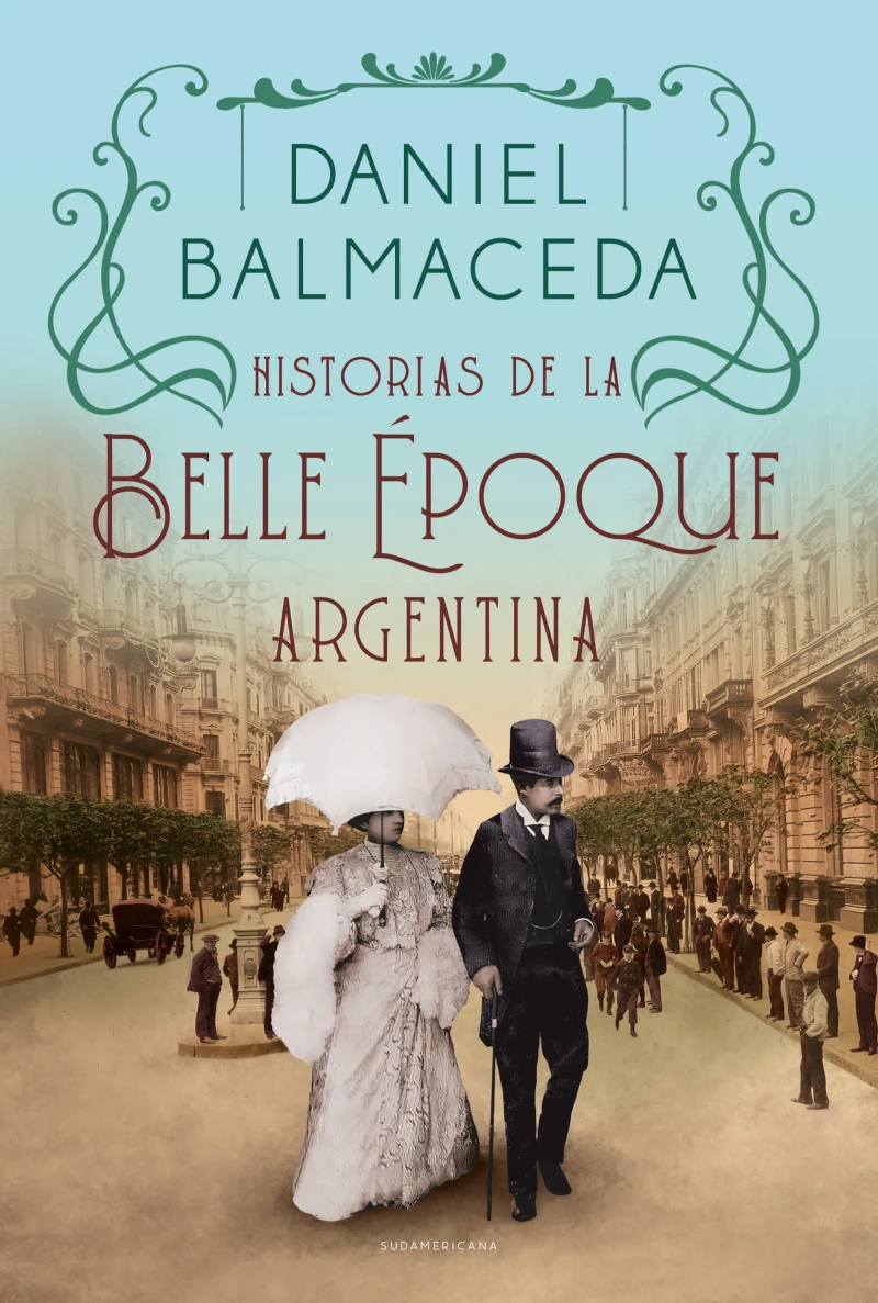 Portada: Historias de la Belle Époque argentina