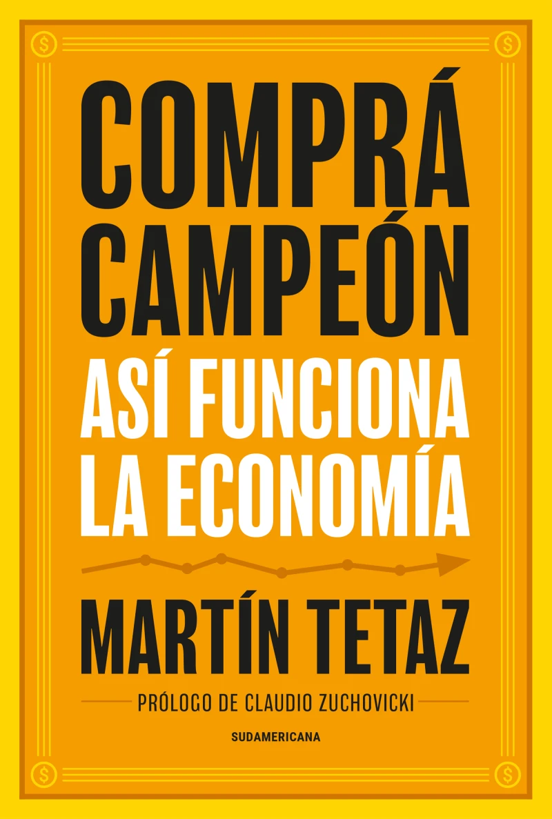 Portada: Comprá, campeón. Así funciona la economía