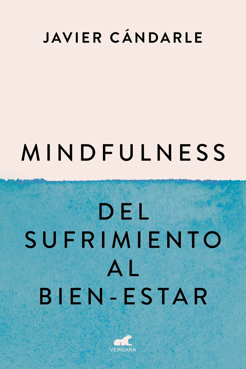 Portada: Mindfulness: del sufrimiento al bien-estar