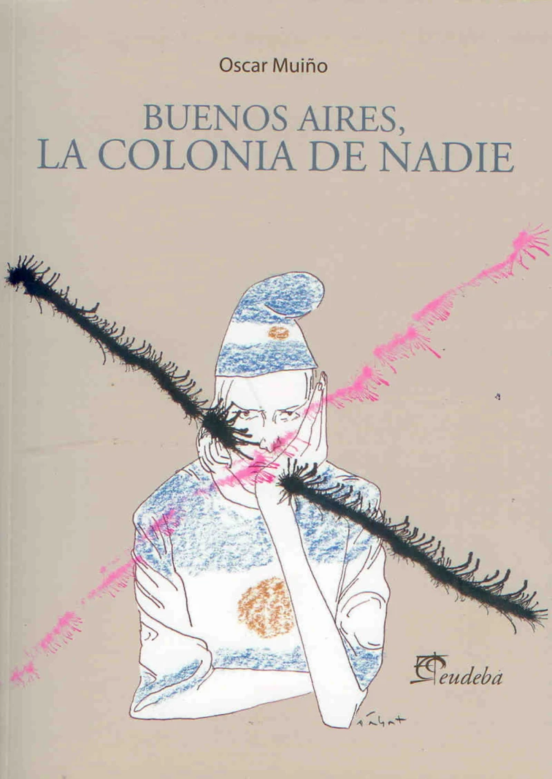Portada: Buenos Aires, la colonia de nadie