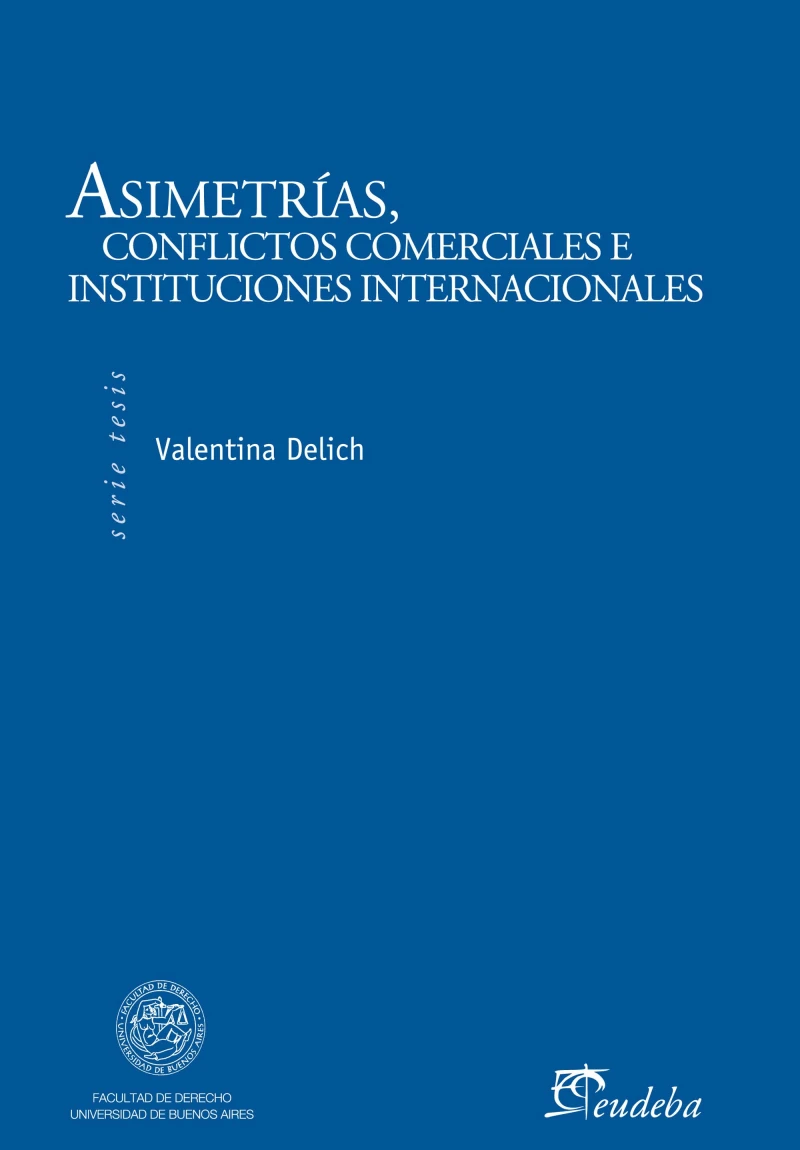 Portada: Asimetrías, conflictos comerciales e instituciones internacionales