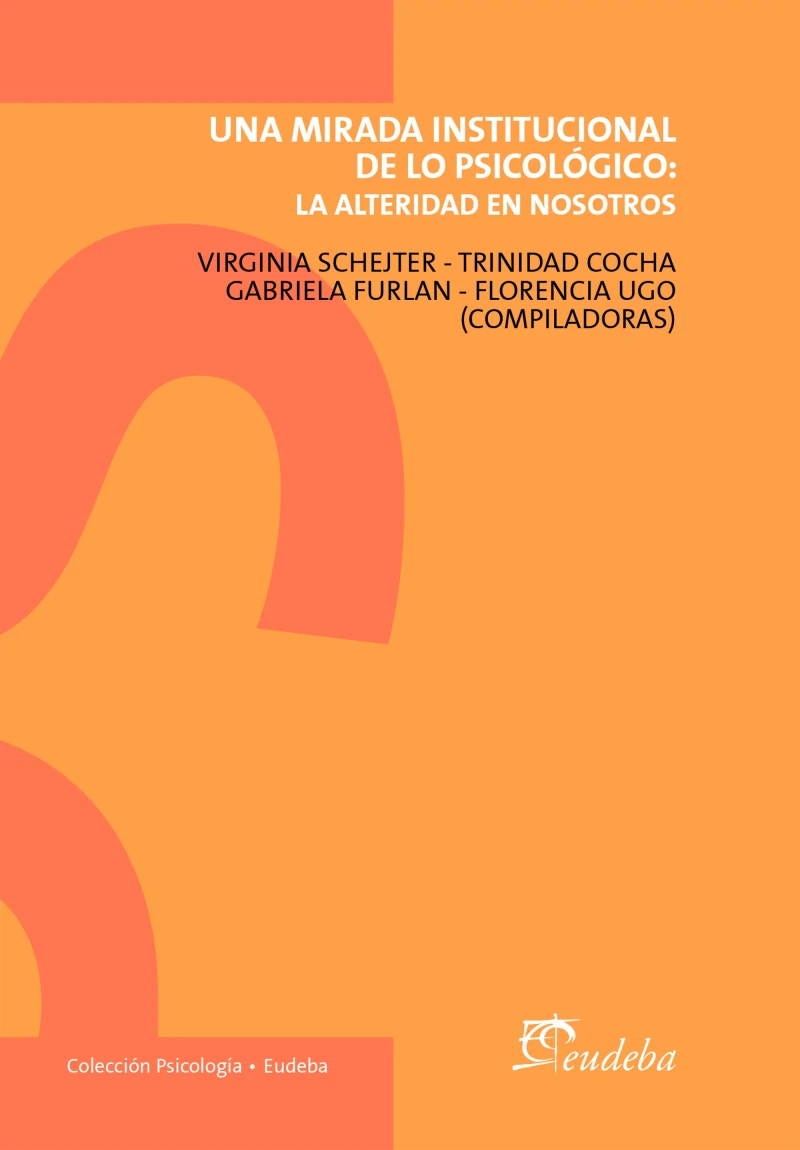 Portada: Una mirada institucional de lo psicológico: la alteridad en nosotros