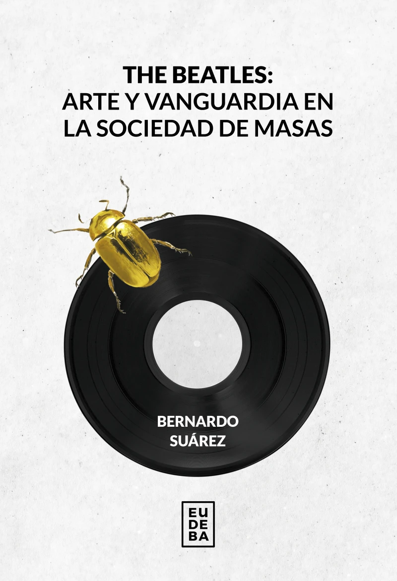 Portada: The Beatles: Arte y vanguardia en la sociedad de masas
