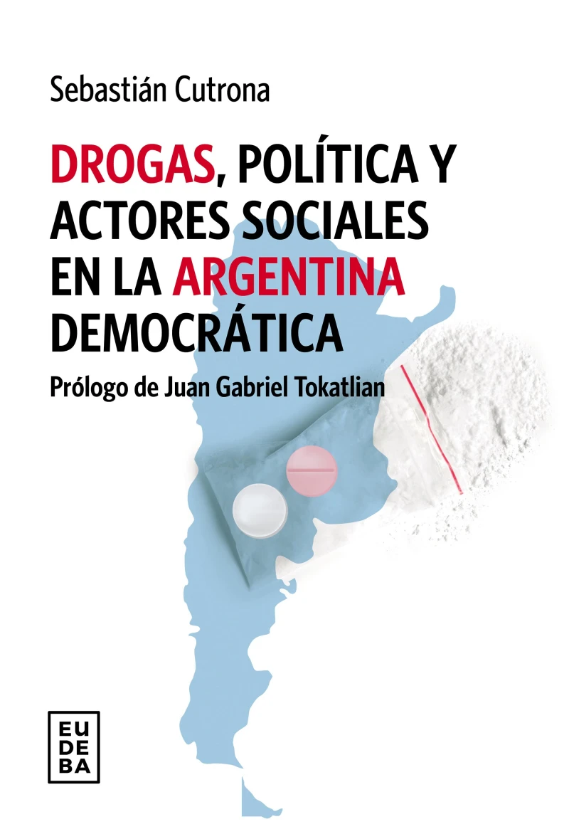 Portada: Drogas, política y actores sociales en la Argentina democrática