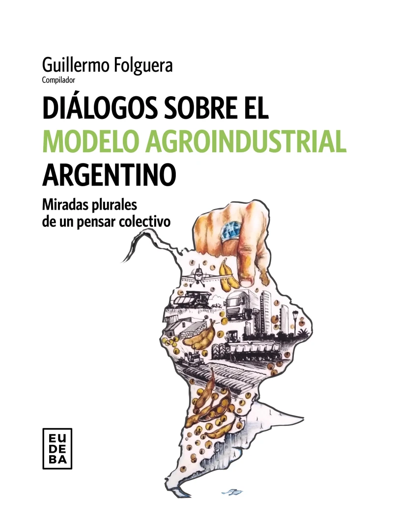 Portada: Diálogos sobre el modelo agroindustrial argentino