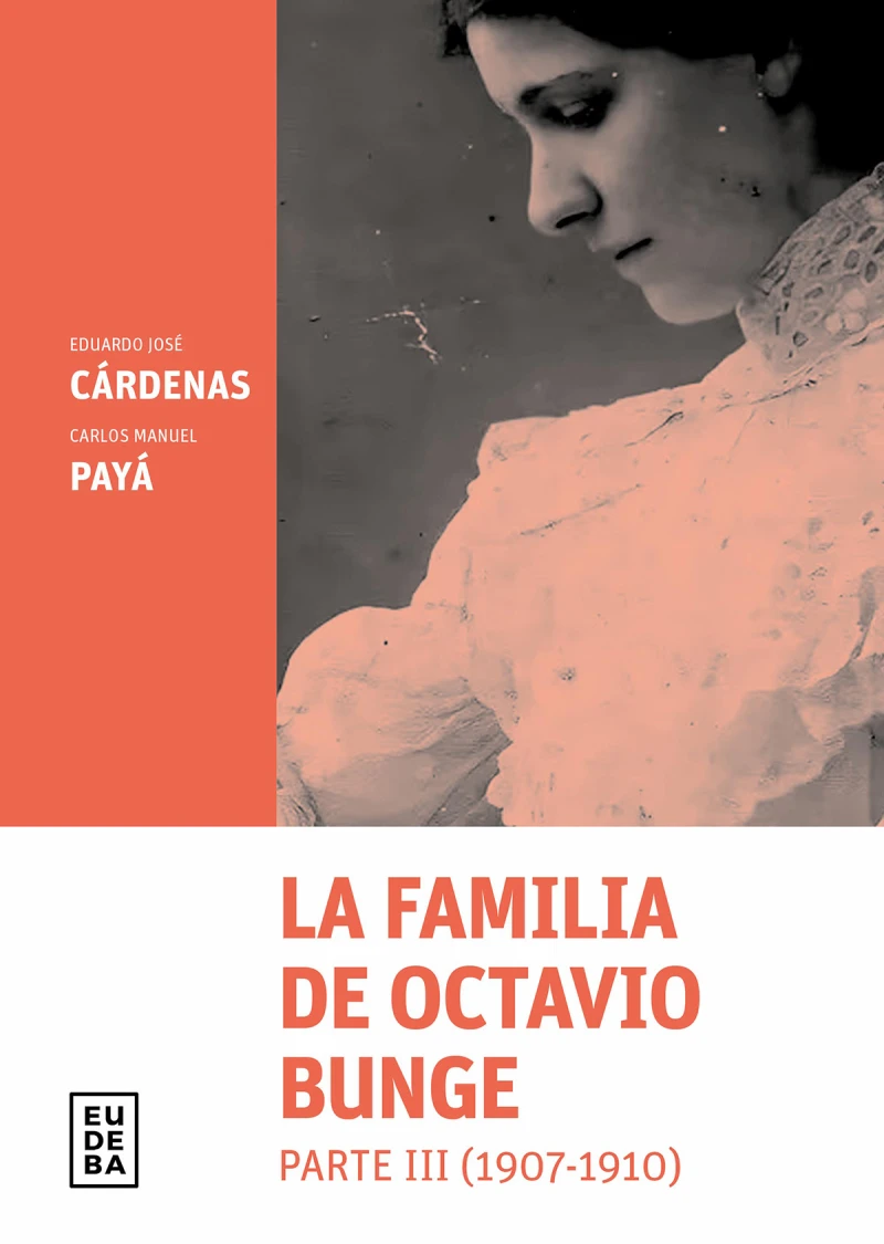 Portada: La familia de Octavio Bunge. Parte III : 1907-1910